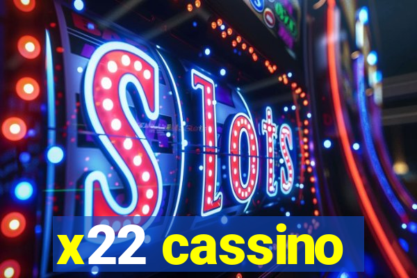 x22 cassino